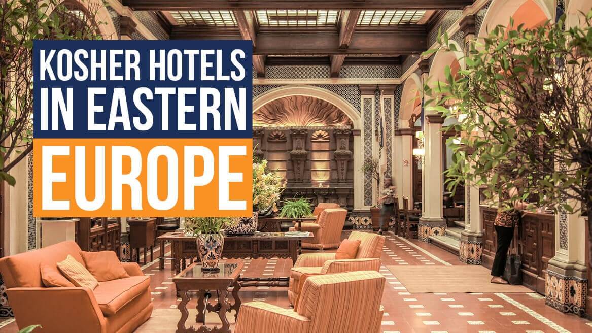 Kosher Hotels in Eastern Europe