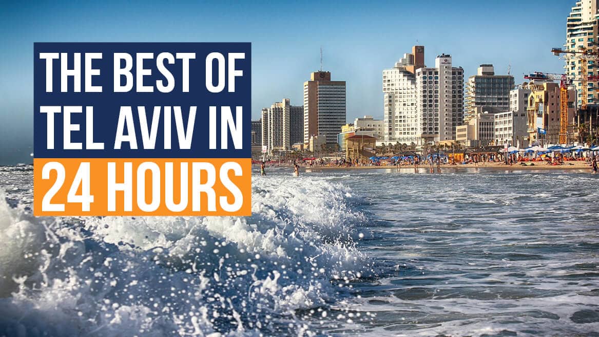 THE BEST OF TEL AVIV IN 24 HOURS   Gilt3 